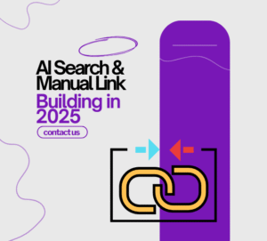 AI Search & Manual Link Building in 2025: Why Human SEO Still Wins