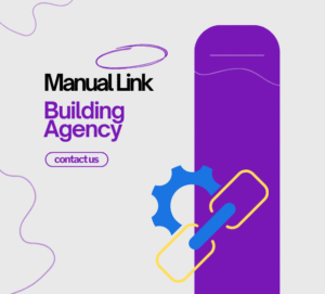 Manual Link Building Agency: Why It’s Still the Best Strategy for SEO in 2025